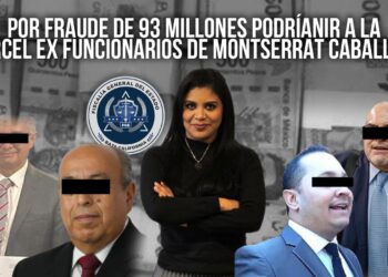 Por presunto fraude de 93 millones podrían ir a la cárcel exfuncionarios de Montserrat Caballero
