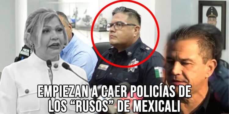 Más de 20 agentes ligados a exdirector de Policía de Mexicali bajo investigación por nexos con cártel de los “Rusos”