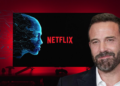 Netflix va por la IA y compra InterPositive, fundada por Ben Affleck