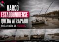 Barco de estadounidense queda atrapado en la costa de Tijuana