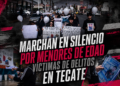 Marchan en silencio por menores de edad víctimas de delitos en Tecate