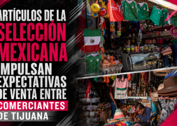 Artículos de la Selección Mexicana impulsan expectativas de venta entre comerciantes de Tijuana