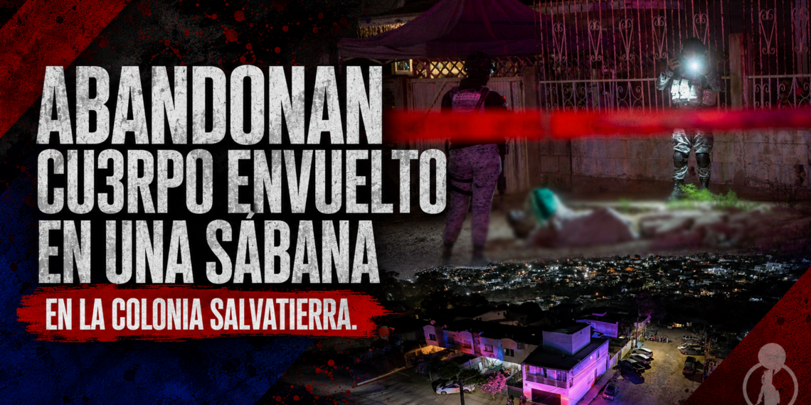 Abandonan cuerpo envuelto en una sábana en la colonia Salvatierra