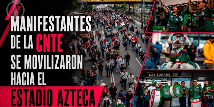 Manifestantes de la CNTE se movilizaron hacia el Estadio Azteca
