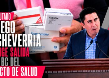 DIPUTADO DIEGO ECHEVARRÍA ACUSA FEDERALIZACIÓN FALLIDA Y EXIGE SALIDA DE BC DEL PACTO DE SALUD