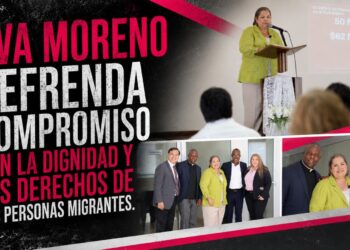 Eva Moreno refrenda compromiso con la dignidad y los derechos de las personas migrantes
