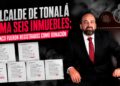 Sergio Chávez, alcalde de Tonalá, suma seis inmuebles; cinco fueron registrados con valor de 0 pesos por donación