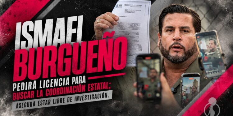 Ismael Burgueño pedirá licencia para buscar la Coordinación Estatal; asegura estar libre de investigación
