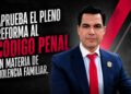 APRUEBA EL PLENO REFORMA AL CÓDIGO PENAL EN MATERIA DE VIOLENCIA FAMILIAR