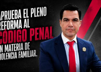 APRUEBA EL PLENO REFORMA AL CÓDIGO PENAL EN MATERIA DE VIOLENCIA FAMILIAR