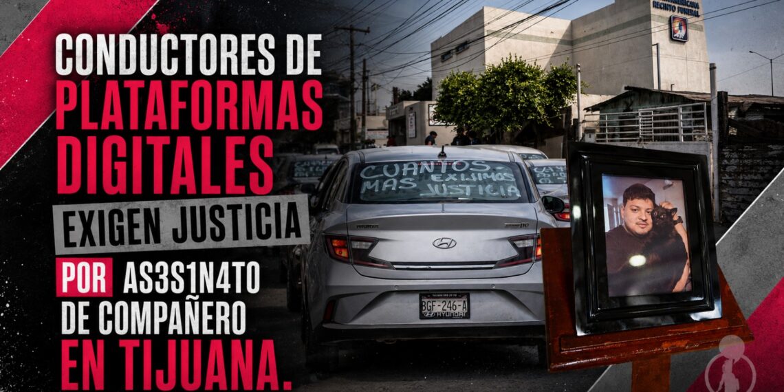 Conductores de plataformas digitales exigen justicia por asesinato de compañero en Tijuana