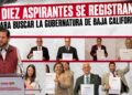 Diez aspirantes se registran para buscar la gubernatura de Baja California