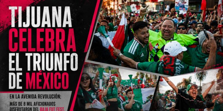 Tijuana celebra el triunfo de México en la Avenida Revolución; más de 8 mil aficionados disfrutaron del Baja Fut Fest