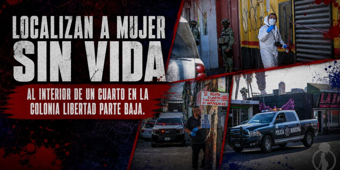 Localizan a mujer sin vida al interior de un cuarto en la colonia Libertad Parte Baja