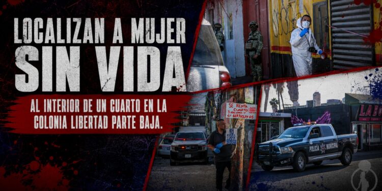 Localizan a mujer sin vida al interior de un cuarto en la colonia Libertad Parte Baja