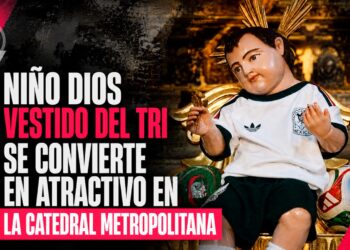 Niño Dios vestido del Tri se convierte en atractivo en la Catedral Metropolitana