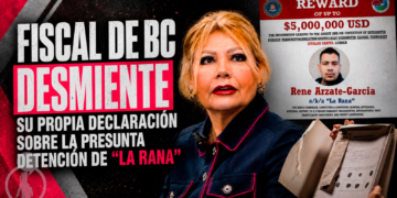 “Que dijo mi mamá que siempre no…” Fiscal de BC desmiente su propia declaración sobre la presunta detención de “La Rana”