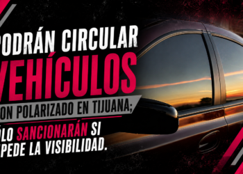 Podrán circular vehículos con polarizado en Tijuana; sólo sancionarán si impide la visibilidad