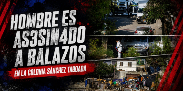 Hombre es asesinado a balazos en la colonia Sánchez Taboada