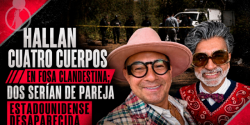 Hallan cuatro cuerpos en fosa clandestina; dos serían de pareja estadounidense desaparecida