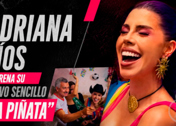Adriana Ríos estrena su nuevo sencillo “La Piñata”, una fiesta de desahogo tras una mala relación