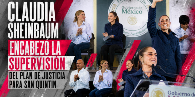 Claudia Sheinbaum supervisa Plan de Justicia para San Quintín y anuncia seguimiento