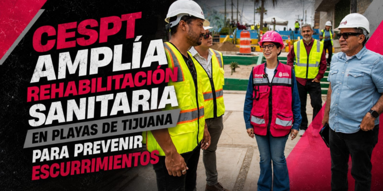 CESPT AMPLÍA REHABILITACIÓN SANITARIA EN PLAYAS DE TIJUANA PARA PREVENIR ESCURRIMIENTOS