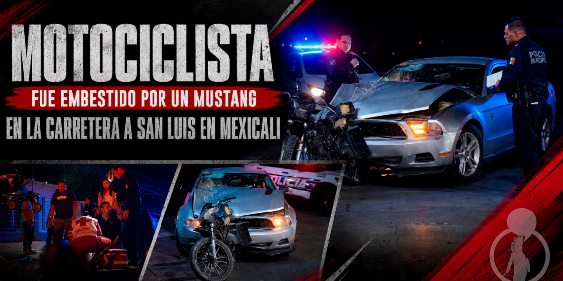 Motociclista resulta herido tras ser embestido por un Mustang en la carretera a San Luis en Mexicali