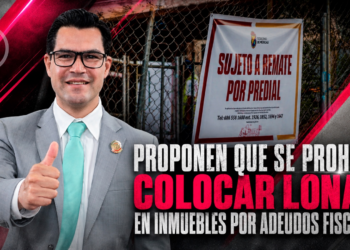 PROPONEN QUE SE PROHÍBA COLOCAR LONAS EN INMUEBLES POR ADEUDOS FISCALES
