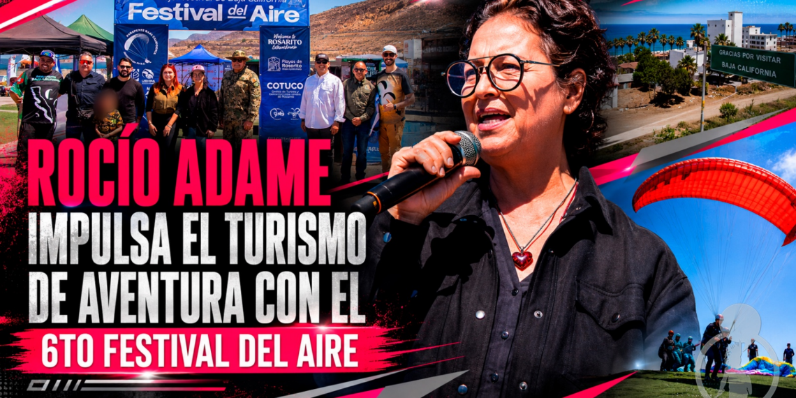 Rocío Adame impulsa el turismo de aventura con el 6to Festival del Aire en Playas de Rosarito