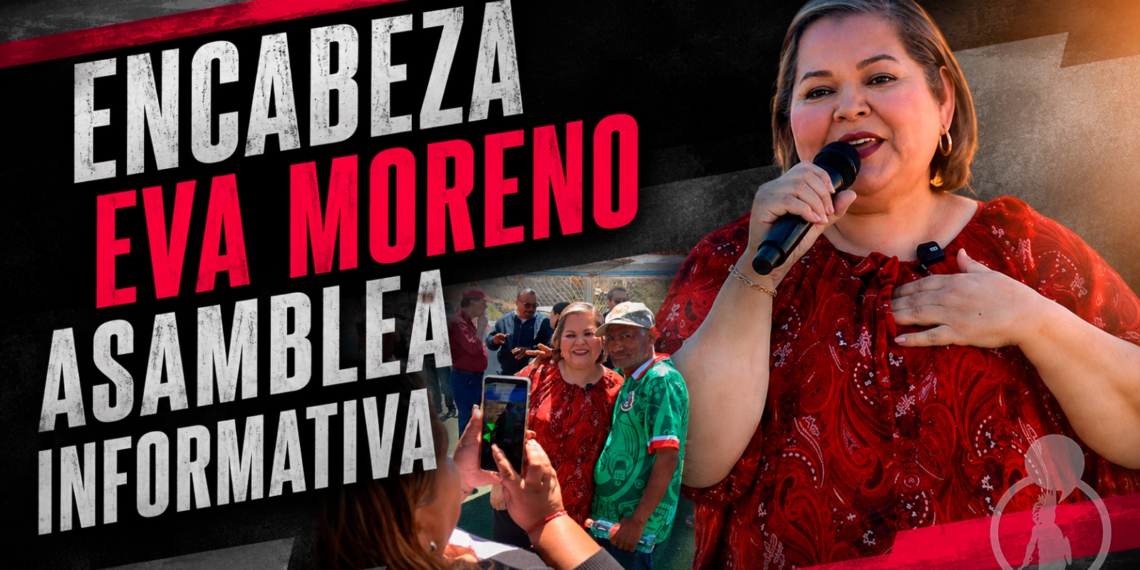 Encabeza Eva Moreno Asamblea Informativa en Defensa de la Transformación y la Soberanía Nacional en la colonia 3 de Octubre