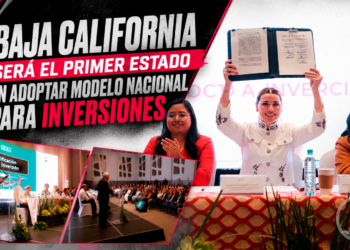 Baja California será el primer estado en adoptar modelo nacional para inversiones