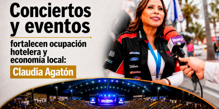 Conciertos y eventos fortalecen ocupación hotelera y economía local: Claudia Agatón