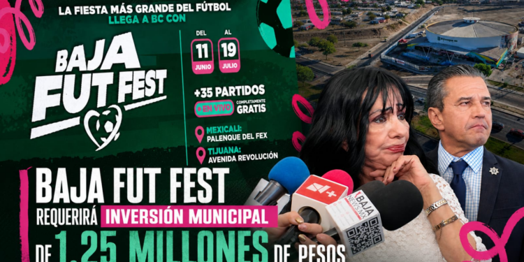 Baja Fut Fest requerirá inversión municipal de 1.25 millones de pesos