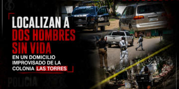 Localizan a dos hombres sin vida en un domicilio improvisado de la colonia Las Torres