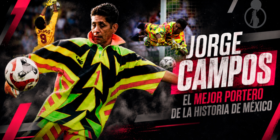 Jorge Campos, el mejor portero en la historia de México y, en su momento, uno de los tres mejores del mundo