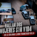 Hallan dos mujeres sin vida en la colonia Ejido Francisco Villa