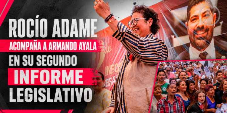 Rocío Adame acompaña a Armando Ayala en su Segundo Informe Legislativo
