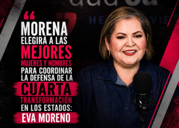 Morena elegirá a las mejores mujeres y hombres para coordinar la defensa de la Cuarta Transformación en los estados: Eva Moreno