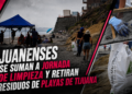 Tijuanenses se suman a jornada de limpieza y retiran residuos de Playas de Tijuana