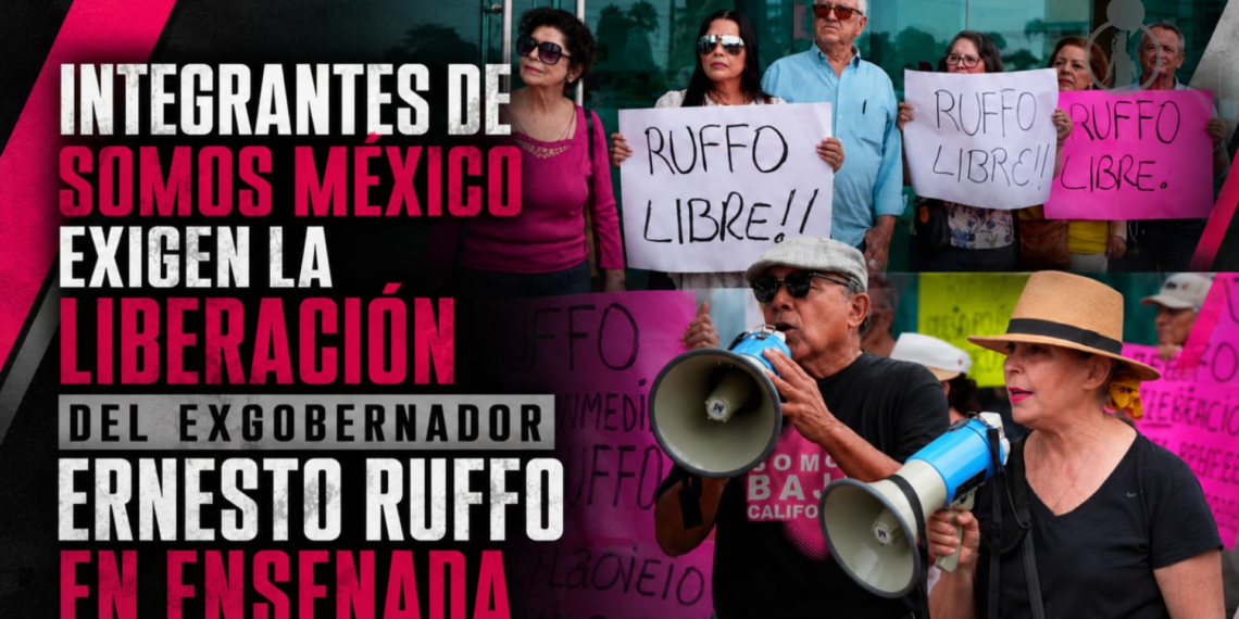 Integrantes de Somos México exigen la liberación del exgobernador Ernesto Ruffo en Ensenada