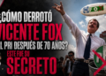 ¿Cómo derrotó Vicente Fox al PRI después de 70 años? Este fue su secreto