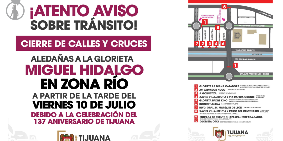 Informa Gobierno Municipal cierre temporal de vialidades por concierto del 137 Aniversario de la Fundación de Tijuana