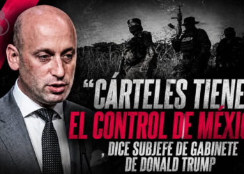 “Cárteles tienen el control de México” , dice subjefe de gabinete de Donald Trump