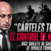 “Cárteles tienen el control de México” , dice subjefe de gabinete de Donald Trump