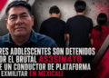 Tres adolescentes son detenidos por el brutal asesinato de un conductor de plataforma y exmilitar en Mexicali