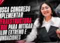 BUSCA CONGRESO IMPLEMENTAR INFRAESTRUCTURA VERDE PARA MITIGAR CALOR EXTREMO E INUNDACIONES