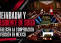 Sheinbaum y presidente de Suiza fortalecen la cooperación e inversión en México