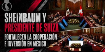 Sheinbaum y presidente de Suiza fortalecen la cooperación e inversión en México