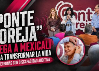 “PONTE OREJA” LLEGA A MEXICALI PARA TRANSFORMAR LA VIDA DE PERSONAS CON DISCAPACIDAD AUDITIVA
